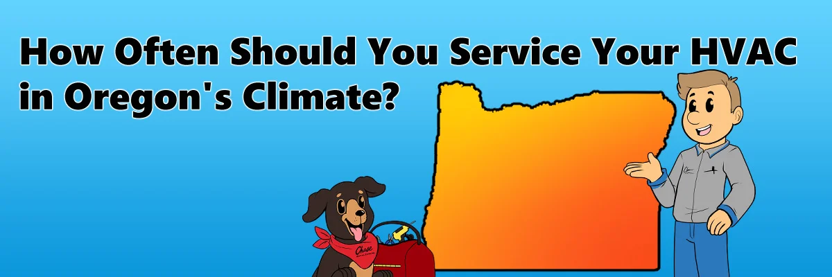 How Often Should You Service Your HVAC in Oregon's Climate?