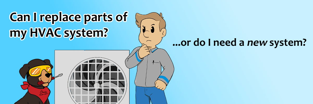 Can I Replace Parts of My HVAC System, or Do I Need a New System?